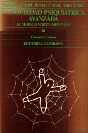 LA SOCIEDAD PSIQUIATRICA AVANZADA. EL MODELO NORTEAMERICANO.