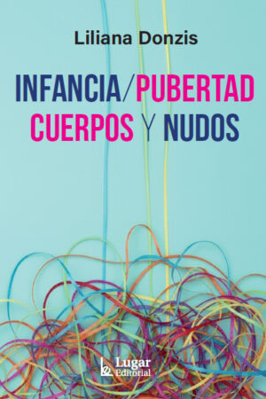 INFANCIA, PUBERTAD, CUERPOS Y NUDOS