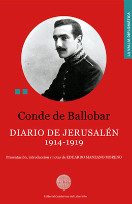 CONDE DE BALLOBAR. DIARIO DE JERUSALÉN. 1914-1919