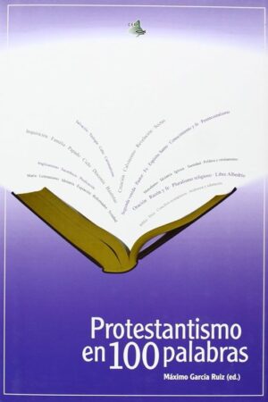 PROTESTANTISMO EN 100 PALABRAS..