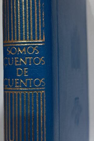SOMOS CUENTOS DE CUENTOS..