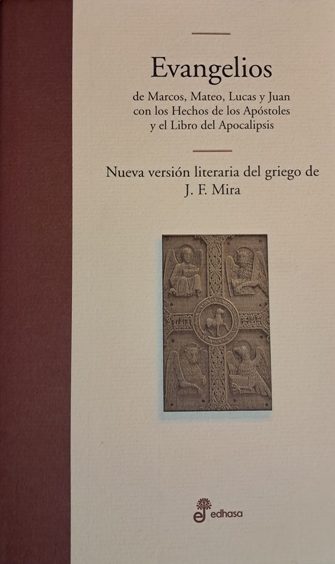 EVANGELIOS DE MARCOS, MATEO, LUCAS Y JUAN CON LOS HECHOS DE LOS APÓSTOLES Y EL LIBRO DEL APOCALIPSIS..