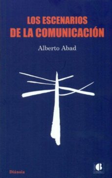 LOS ESCENARIOS DE LA COMUNICACION..