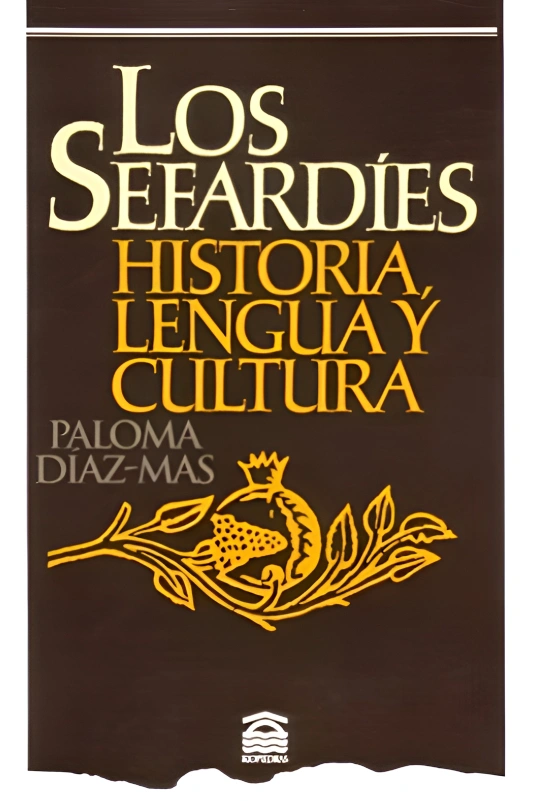 LOS SEFARDÍES: HISTORIA, LENGUA Y CULTURA..