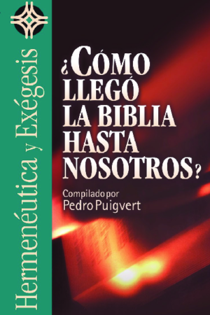 ¿CÓMO LLEGÓ LA BIBLIA HASTA NOSOTROS?..