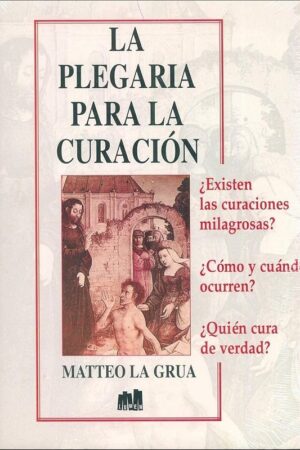 LA PLEGARIA PARA LA CURACIÓN..