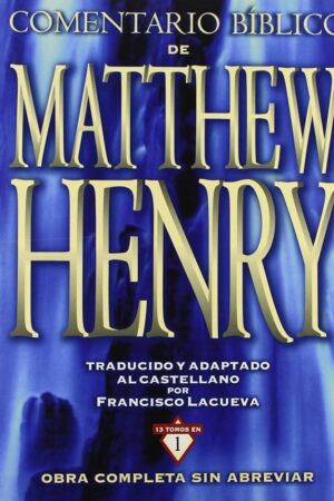 COMENTARIO BÍBLICO DE MATTHEW HENRY..