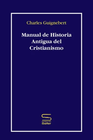 MANUAL DE HISTORIA ANTIGUA DEL CRISTIANISMO..