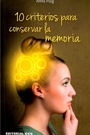 10 CRITERIOS PARA CONSERVAR LA MEMORIA