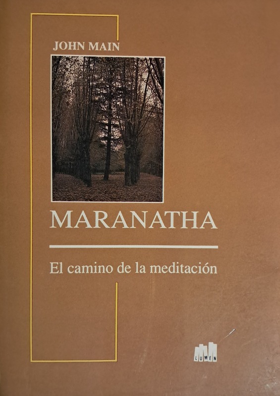 MARANATHA: EL CAMINO DE LA MEDITACIÓN..