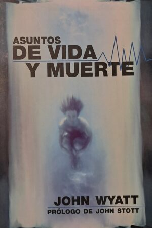ASUNTOS DE VIDA Y MUERTE..