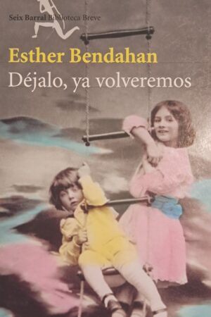 DÉJALO , YA VOLVEREMOS..