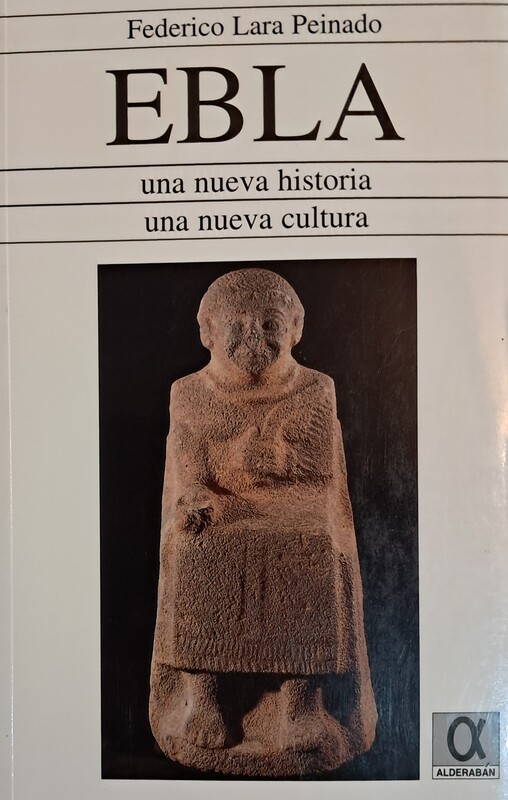 EBLA: UNA NUEVA HISTORIA, UNA NUEVA CULTURA..
