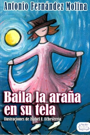 BAILA LA ARAÑA EN SU TELA
