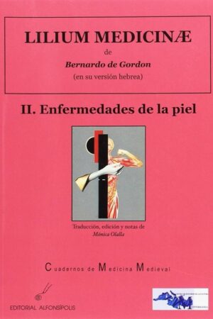 LILIUM MEDICINAE Vol. II: ENFERMEDADES DE LA PIEL..
