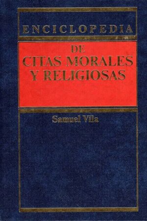 ENCICLOPEDIA DE CITAS MORALES Y RELIGIOSAS..