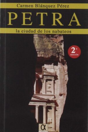 PETRA: LA CIUDAD DE LOS NABATEOS..