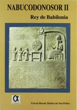 NABUCODONOSOR II: REY DE BABILONIA..