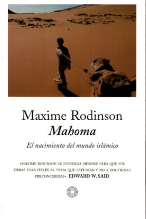 MAHOMA. EL NACIMIENTO DEL MUNDO ISLÁMICO
