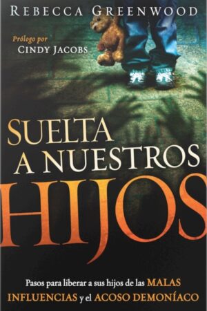 SUELTA A NUESTROS HIJOS..